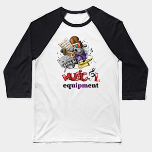 Musical equipment Baseball T-Shirt